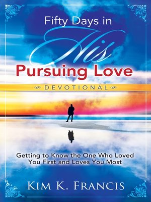 cover image of Fifty Days in His Pursuing Love Devotional